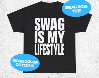 SWAG is my LIFESTYLE T-Shirt |  Unisex TShirt, Y2K, Untergrundszene T-Shirt, Bottom Text Meme T-Shirt, Internet Meme T-Shirt, Cringe Shirts, 2016 T-Shirt