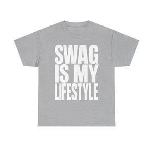 SWAG is my LIFESTYLE T-shirt | Unisex TShirt, Y2K, Underground Scene Tee, Bottom Text Meme Tee, Internet Meme Tee, Cringe Shirts, 2016 Tee Sport Grey