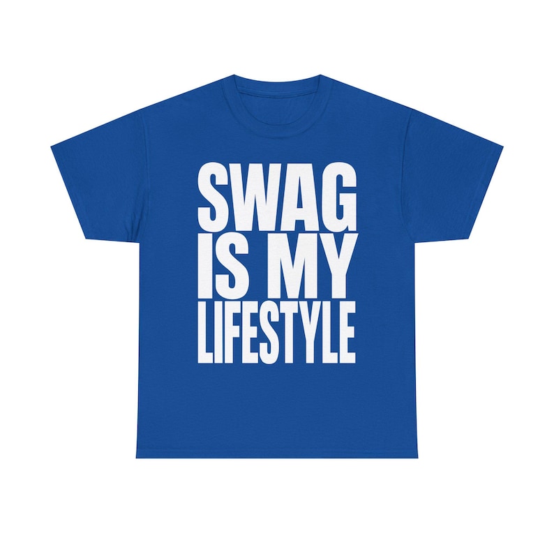 SWAG is my LIFESTYLE T-shirt | Unisex TShirt, Y2K, Underground Scene Tee, Bottom Text Meme Tee, Internet Meme Tee, Cringe Shirts, 2016 Tee Royal