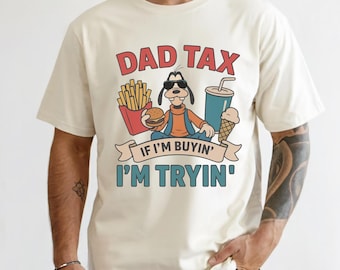 Funny Disney Dad Comfort Colors Shirt, Funny Goofy Movie Dad Shirt, Father's Day Tee, Gift For Him, Daddy Gift from Kids, Disney Family Trip