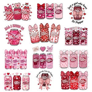 May include: A selection of Dr. Pepper can designs with Valentine's Day motifs. The cans display hearts, bows, and the text "Just a girl who loves Dr Pepper" and "All I need is". The colour palette includes red, pink, and white.