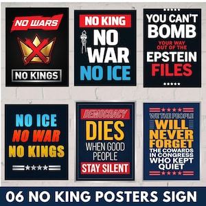 May include: Six posters with striking text and designs. The posters display slogans such as "No Wars," "No King," and "Democracy Dies." The colour scheme includes red, white, blue, and gold. The bottom of the image reads "06 NO KING POSTERS SIGN."