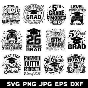 May include: A collection of black and white graphic designs for 5th grade graduation. Designs include graduation caps, text, and illustrations such as a cowboy hat, boots, and a video game controller. The designs are in SVG, PNG, JPG, EPS, and DXF formats.
