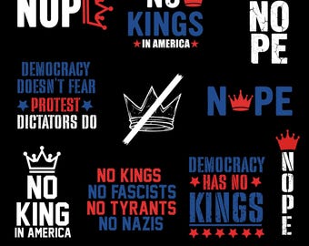 10 No Kings in America bundle SVG,Digital Download, Patriotic Democracy PNG,no kings svg, No Kings in America Sign,Not my President,