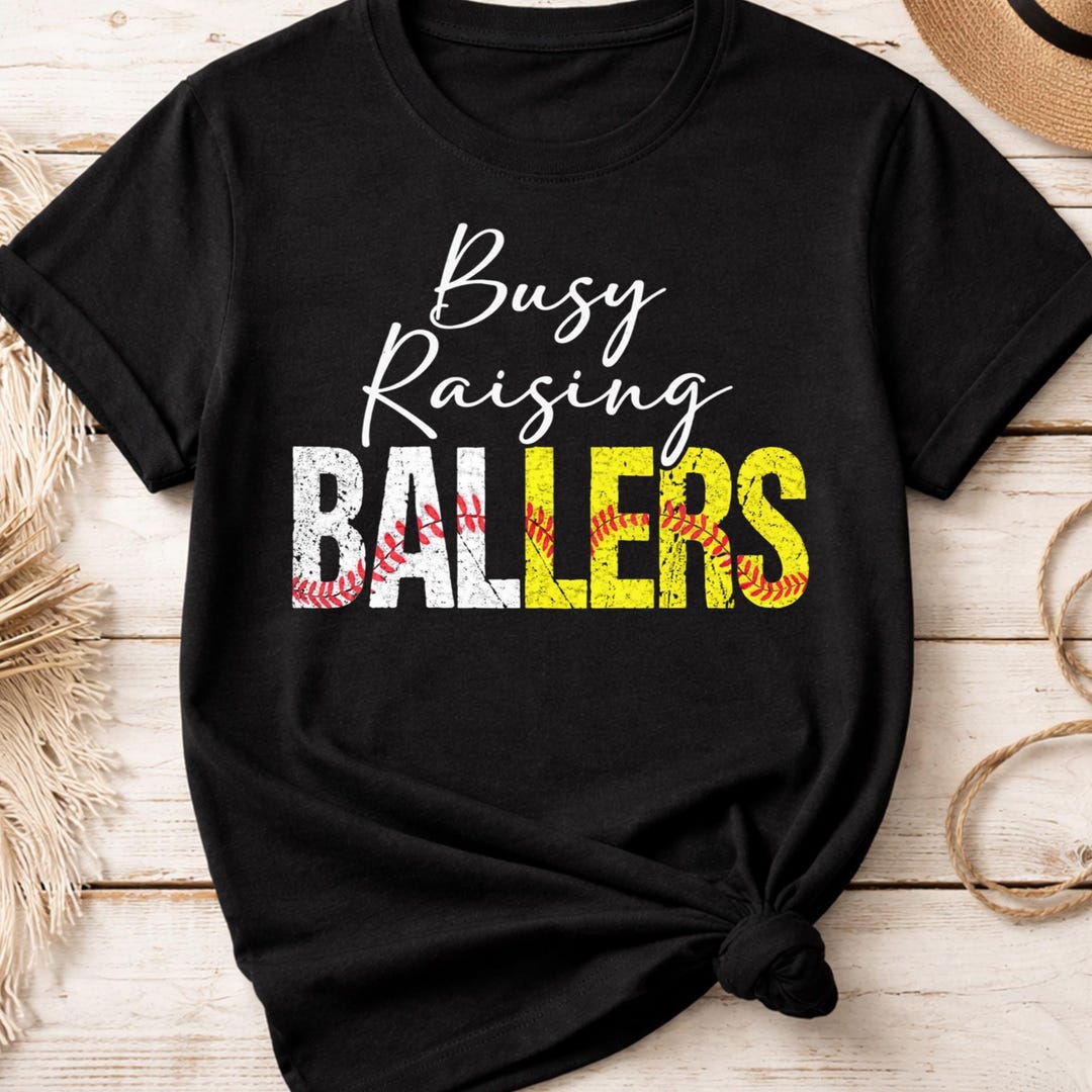 Busy Raising Ballers Shirt Baseball Softball Mom Dad Sports Parenting ...