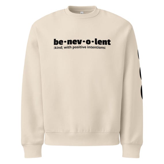 word and definition Oversized heavyweight sweatshirt benevolent