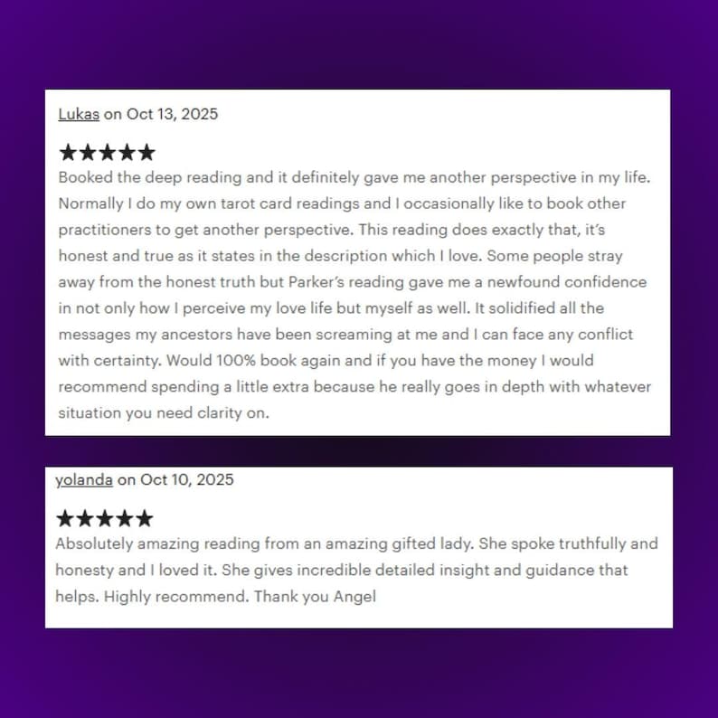 May include: Image of two customer reviews on a purple background. The first review, dated October 13, 2025, praises a deep reading. The second review, dated October 10, 2025, highlights an amazing reading from a gifted lady.
