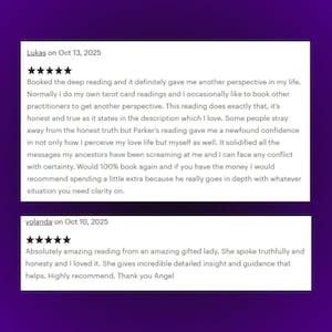 May include: Image of two customer reviews on a purple background. The first review, dated October 13, 2025, praises a deep reading. The second review, dated October 10, 2025, highlights an amazing reading from a gifted lady.