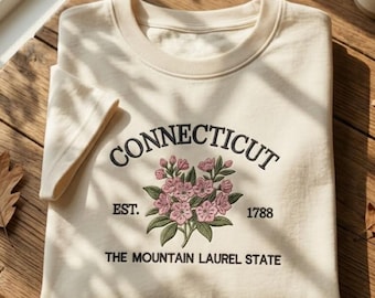 Connecticut The Mountain Laurel State Embroidered Sweatshirt, State Flower Embroidered Tee, Connecticut Gift, Floral Shirt, Custom Embroider