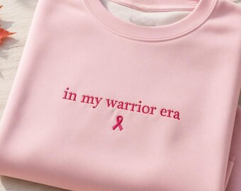 In My Warrior Era Embroidered Shirt, Breast Cancer Awareness Pullover, Hope Support Apparel, Fighter Survivor Gift, Casual Graphic Shirt