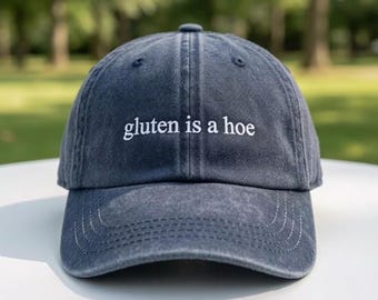 Gluten Is A Hoe Embroidered Hat, Gluten Free Gift, Funny Celiac Hat, Embroidered Baseball Cap, Funny Food Allergy Hat, Trendy Dad Hat