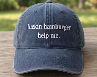 Fuckin Hamburger Help Me Embroidered Hat, Funny Slogan Baseball Cap, Casual Quote Accessory, Sarcastic Gift, Trendy Minimalist Hat