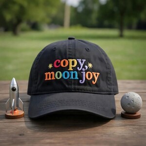 Embroidered Moon Joy Hat, Astronomy Space Gift Cap, Celestial Moon Phase Accessory, Aesthetic Galaxy Parent Gift, Lunar Quote Baseball Hat