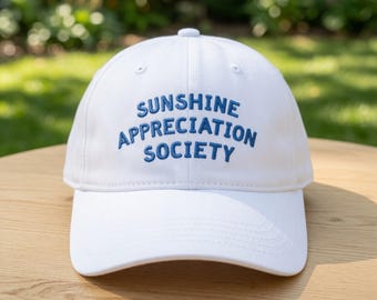 Sunshine Appreciation Society Embroidered Hat, Cute Positive Vibes Baseball Cap, Minimalist Summer Gift for Her, Aesthetic Word Dad Hat