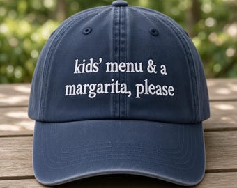Kids Menu & A Margarita Please Embroidered Hat, Funny Slogan Baseball Cap, Casual Quote Accessory, Sarcastic Gift, Trendy Minimalist Hat