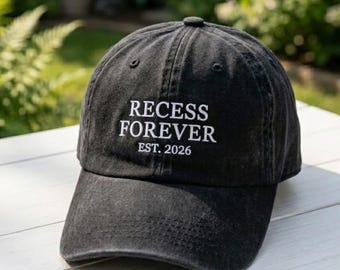 Embroidered Recess Forever EST 2026 Hat, Funny Retired Teacher Baseball Cap, School Staff Faculty Gift for Her Him, Washed Cotton Cap