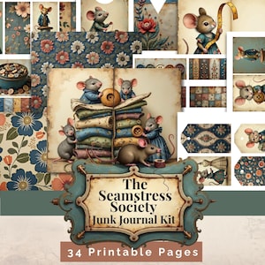 May include: A digital junk journal kit titled "The Seamstress Society" featuring illustrations of mice sewing. The kit includes 34 printable pages with floral and fabric patterns, buttons, and sewing-themed elements in a vintage style.