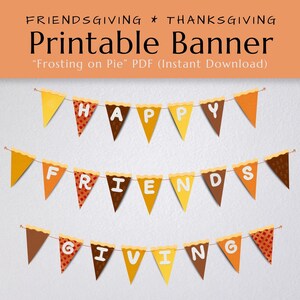 May include: A printable banner with the words "HAPPY", "FRIENDS", and "GIVING" on triangular flags. The flags are in shades of yellow, brown, and orange, with some featuring polka dots. The banner is designed for Friendsgiving and Thanksgiving celebrations.