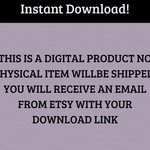 May include: Text on a light purple background reads "Instant Download!" and explains that this is a digital product, no physical item will be shipped. Customers will receive an email from Etsy with a download link.