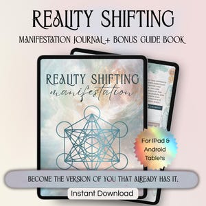 May include: Digital download for iPad and Android tablets. The image features a "Reality Shifting Manifestation Journal + Bonus Guide Book" with geometric designs and the text "Become the version of you that already has it."