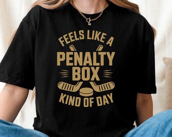 Feels Like A Penalty Box Kind Of Day T-Shirt, Funny Hockey Sweatshirt, Ice Hockey Player Gift, Game Day Sweatshirt, Hockey Fan Apparel