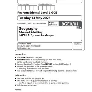 Puede incluir: Un examen impreso para Pearson Edexcel Level 3 GCE Geografía, Advanced Subsidiary, Papel 1: Paisajes dinámicos. El examen está programado para el martes 13 de mayo de 2025, con una duración de 1 hora y 45 minutos. Incluye instrucciones.