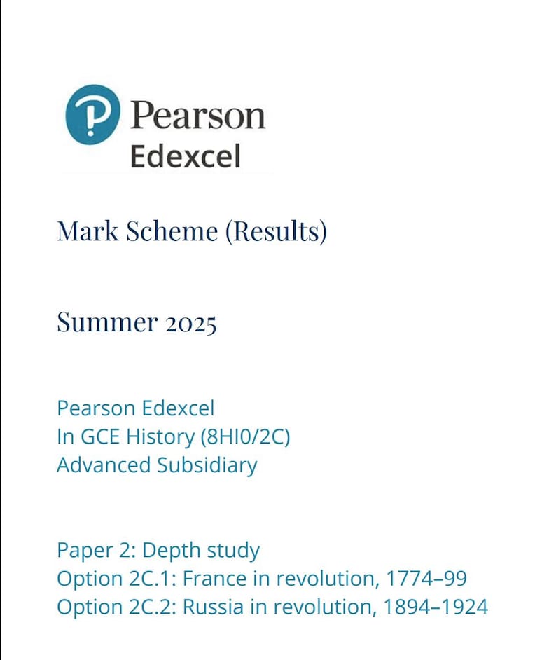 May include: A document with the Pearson Edexcel logo, titled "Mark Scheme (Results)" for Summer 2025. It lists the Pearson Edexcel In GCE History (8HI0/2C) Advanced Subsidiary, Paper 2: Depth study, with options on France and Russia in revolution.