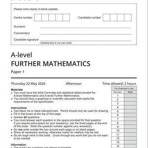 以下が含まれることがあります： AQAのAレベル、さらなる数学の試験問題。白い用紙に、受験者の情報、指示、試験官用の表などが記載されています。試験日は2025年5月22日木曜日です。