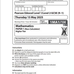 Op de afbeelding: Een Pearson Edexcel Level 1/Level 2 GCSE (9-1) Wiskunde Paper 1 (zonder rekenmachine) examenpapier. Het examen staat gepland voor donderdag 15 mei 2025 en bevat instructies en informatie voor leerlingen. Het totaal aantal punten voor het papier is 80.