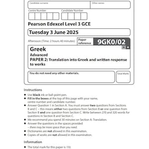 May include: An examination paper for the Pearson Edexcel Level 3 GCE, titled "Greek Advanced PAPER 2: Translation into Greek and written response to works." The paper is dated Tuesday 3 June 2025, with instructions and information for candidates.