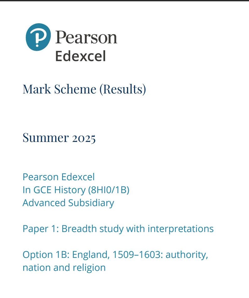May include: A document with the Pearson Edexcel logo, titled "Mark Scheme (Results)" for Summer 2025. It details the GCE History (8HI0/1B) Advanced Subsidiary, Paper 1, focusing on England from 1509-1603.
