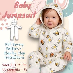 May include: A baby jumpsuit with a hood, featuring a white background with a pattern of yellow daisies and cartoon bees. The jumpsuit has a front zipper and is designed for sizes 9M to 3Y. The image also includes text that says "Baby Jumpsuit" and "PDF Sewing Pattern + Step-by-Step Instructions."