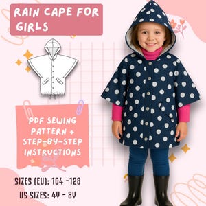 May include: A navy blue rain cape with white polka dots, worn by a young child. The cape has a hood and is buttoned up. The image includes text that says "RAIN CAPE FOR GIRLS" and "PDF SEWING PATTERN + STEP-BY-STEP INSTRUCTIONS".
