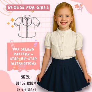 May include: A young girl wearing a cream-colored blouse with a Peter Pan collar and a navy blue pleated skirt. The image includes text that reads "BLOUSE FOR GIRLS" and "PDF SEWING PATTERN + STEP-BY-STEP INSTRUCTIONS". Sizes are listed as EU 104-128CM and US 4-8 YEARS.