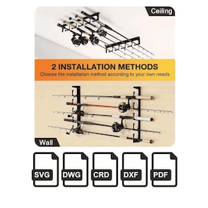 May include: A black metal fishing rod rack designed for ceiling or wall mounting. The rack holds multiple fishing rods horizontally or vertically. Text on the image reads 2 INSTALLATION METHODS, Ceiling, Wall, SVG, DWG, CRD, DXF, and PDF.