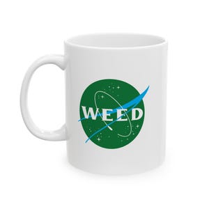 Tazza NASA con scritta "Weed", tazza da caffè 420 Galaxy, regalo per fumatori di Elon Musk, tazza spaziale per fumatori di marijuana, telescopio James Webb, tazza umoristica per nerd STEM