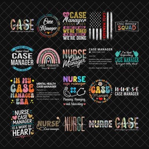 May include: A collection of colorful graphic designs featuring the words "Case Manager" and "Nurse Case Manager" in various fonts and styles. Some designs include additional text and illustrations, such as rainbows, hearts, and the American flag. The designs are on a black background.