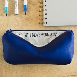 You Will Move Mountains. Inspirational Custom Pencil Bag, Personalized Hidden Message, Soft Cobalt Vegan Leather, Back To School Finds image 1