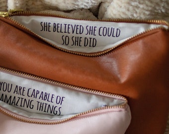 She Believed She Could. Vegan Leather Secret Message Makeup Pouch. Unique Custom Graduation Gift For Her.