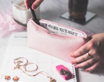 Motivational Pencil Pouch: Vegan Leather, 'Show Them What You're Made Of'