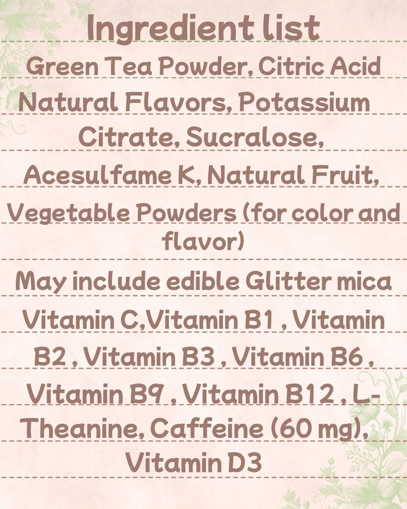 May include: A list of ingredients for a product, displayed on a cream-colored background with floral accents. The text reads "Ingredient list" at the top, followed by a list of ingredients including Green Tea Powder, Citric Acid, and various vitamins.