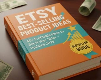 Etsy Top-Selling Product Ideas Guidebook