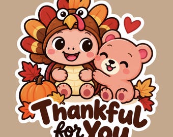 Thankful for You Vinyl Sticker – Friendship & Appreciation Gift, Fall Gratitude Sticker
