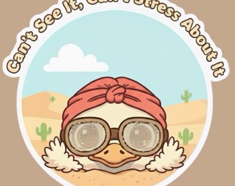 Funny Ostrich Humor Vinyl Sticker | Self Care Gift