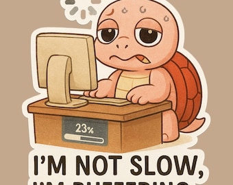 Buffering Turtle Vinyl Sticker, Funny Workday Office Humor