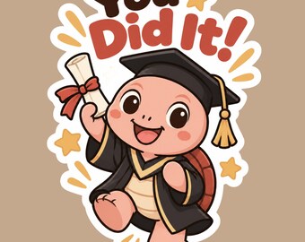 You Did It Vinyl Sticker — Congratulations, Achievement, Celebration, & Encouragement Gift