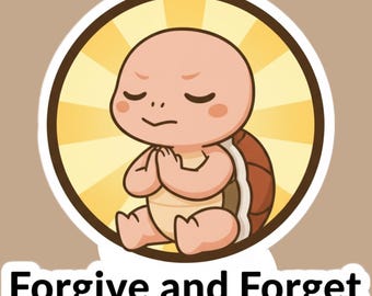 Forgive and Forget – Mindful Turtle Vinyl Sticker for Laptops, Water Bottles, Journals – TurtleBossStudio