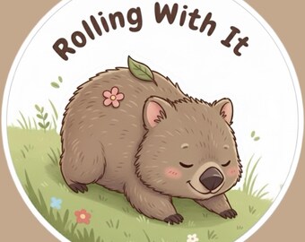 Rolling With It Wombat Vinyl Sticker | Positive Vibes Decal