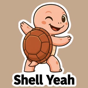 Shell Yeah – Proud TurtleBoss Vinyl Sticker for Laptop, Water Bottle, Journal, or Gift