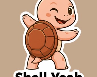Shell Yeah – Proud TurtleBoss Vinyl Sticker for Laptop, Water Bottle, Journal, or Gift